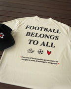 Football Belongs to All Tee Beige