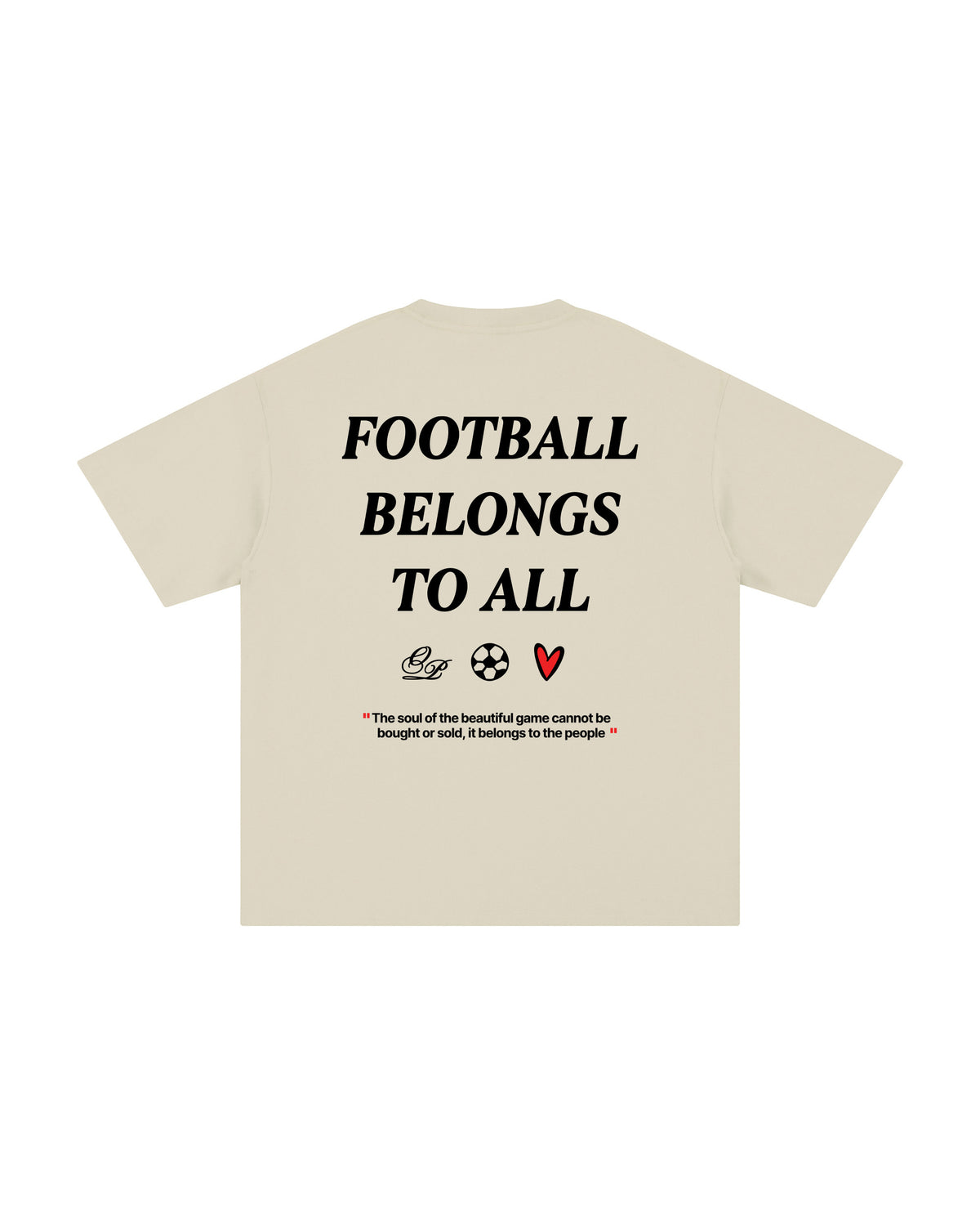 Football Belongs to All Tee Beige