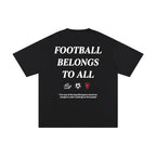 Football Belongs to All Tee Black