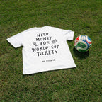 Need Money For World Cup Tee